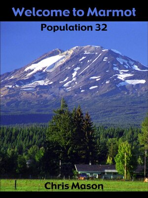 cover image of Welcome to Marmot, Population 32